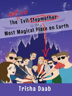 cover image of The Not-So-Evil Stepmother in the Most Magical Place on Earth